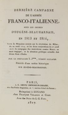  Ozanam Jean Antoine Fran�ois : Derni�re campagne de l'arm�e franco-italienne, sous les ordres d'Eug�ne-Beauharnais en 1813 et 1814... Napoleonica, Storia, Militaria, Storia, Diritto e Politica, Storia, Diritto e Politica, Storia, Diritto e Politica  - Auction BOOKS, MANUSCRIPTS AND AUTOGRAPHS - Libreria Antiquaria Gonnelli - Casa d'Aste - Gonnelli Casa d'Aste
