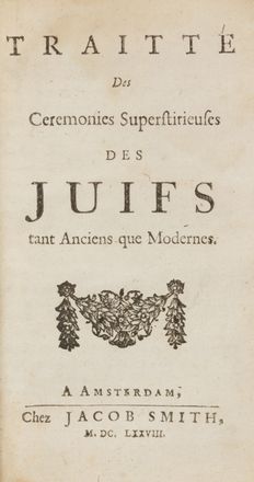  Spinoza Baruch : Reflexions curieuses d'un Esprit des-Interress� sur les matieres les plus Importantes au salut, tant Public que Particulier (Secondo frontespizio:) Traitt� des Ceremonies Superstitieuses des Juifs tant Anciens que Modernes.  - Asta Libri, manoscritti e autografi - Libreria Antiquaria Gonnelli - Casa d'Aste - Gonnelli Casa d'Aste