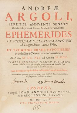  Argoli Andrea : Ephemerides exactissimae caelestium motuum ad longitudinem Almae Urbis, et Tychonis Brahe hypotheses [...]. Tomus [Primus] (-tertius). Astrologia, Astronomia, Occultismo, Scienze tecniche e matematiche  Tycho Brahe  (1546 - 1601)  - Auction BOOKS, MANUSCRIPTS AND AUTOGRAPHS - Libreria Antiquaria Gonnelli - Casa d'Aste - Gonnelli Casa d'Aste