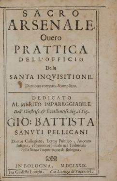  Masini Eliseo : Sacro arsenale, overo prattica dell'officio della S. Inquisizione...  - Asta Libri, manoscritti e autografi - Libreria Antiquaria Gonnelli - Casa d'Aste - Gonnelli Casa d'Aste