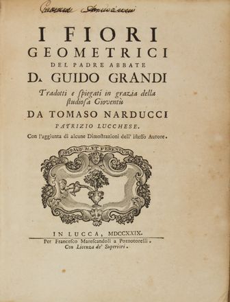  Grandi Guido : Flores geometrici... Scienze tecniche e matematiche  - Auction BOOKS, MANUSCRIPTS AND AUTOGRAPHS - Libreria Antiquaria Gonnelli - Casa d'Aste - Gonnelli Casa d'Aste