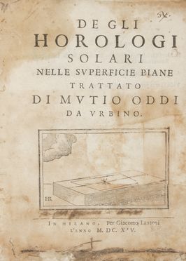  Oddi Muzio : De gli horologi solari nelle superficie piane trattato....  Hierocles (Alexandrinus)  - Asta Libri, manoscritti e autografi - Libreria Antiquaria Gonnelli - Casa d'Aste - Gonnelli Casa d'Aste