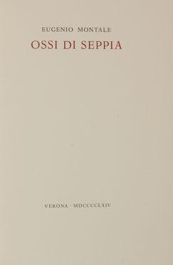  Montale Eugenio : Ossi di seppia.  - Asta Libri, manoscritti e autografi - Libreria Antiquaria Gonnelli - Casa d'Aste - Gonnelli Casa d'Aste