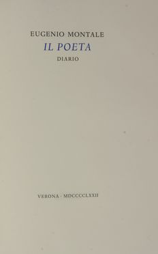  Montale Eugenio : Il Poeta. Diario.  - Asta Libri, manoscritti e autografi - Libreria Antiquaria Gonnelli - Casa d'Aste - Gonnelli Casa d'Aste