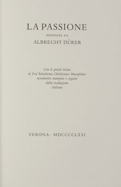  D�rer Albrecht : La Passione effigiata da Albrecht D�rer. Bodoni, Mardersteig, Libro d'Artista, Collezionismo e Bibiografia, Collezionismo e Bibiografia, Collezionismo e Bibiografia  - Auction BOOKS, MANUSCRIPTS AND AUTOGRAPHS - Libreria Antiquaria Gonnelli - Casa d'Aste - Gonnelli Casa d'Aste
