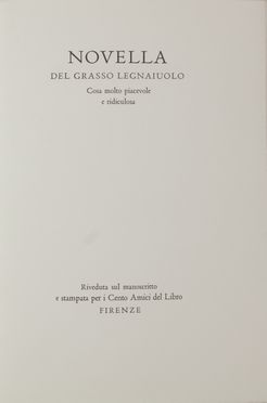 Novella del grasso legnaiuolo. Cosa molto piacevole e ridiculosa.  Italo Zetti  (Firenze, 1913 - Casore del Monte, 1978)  - Asta Libri, manoscritti e autografi - Libreria Antiquaria Gonnelli - Casa d'Aste - Gonnelli Casa d'Aste