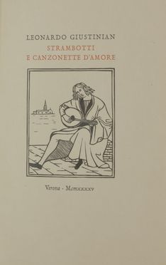  Giustinian Leonardo : Strambotti e canzonette d'amore.  - Asta Libri, manoscritti e autografi - Libreria Antiquaria Gonnelli - Casa d'Aste - Gonnelli Casa d'Aste