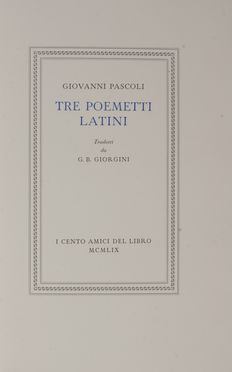  Pascoli Giovanni : Tre poemetti latini.  Arnoldo Ciarrocchi  (Civitanova Marche, 1916 - 2004)  - Asta Libri, manoscritti e autografi - Libreria Antiquaria Gonnelli - Casa d'Aste - Gonnelli Casa d'Aste