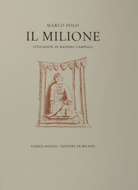  Polo Marco : Il Milione. Bodoni, Mardersteig, Libro d'Artista, Collezionismo e Bibiografia, Collezionismo e Bibiografia, Collezionismo e Bibiografia  Massimo Campigli  (Berlino, 1895 - Saint-Tropez, 1971)  - Auction BOOKS, MANUSCRIPTS AND AUTOGRAPHS - Libreria Antiquaria Gonnelli - Casa d'Aste - Gonnelli Casa d'Aste