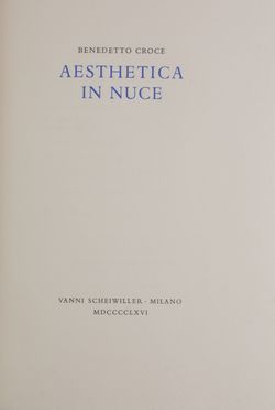  Croce Benedetto : Aesthetica in nuce. Bodoni, Mardersteig, Collezionismo e Bibiografia, Collezionismo e Bibiografia  - Auction BOOKS, MANUSCRIPTS AND AUTOGRAPHS - Libreria Antiquaria Gonnelli - Casa d'Aste - Gonnelli Casa d'Aste