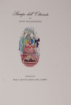  Palazzeschi Aldo : Stampe dell'Ottocento. Bodoni, Mardersteig, Libro d'Artista, Collezionismo e Bibiografia, Collezionismo e Bibiografia, Collezionismo e Bibiografia  Gianni Vagnetti  (Firenze, 1897 - 1956)  - Auction BOOKS, MANUSCRIPTS AND AUTOGRAPHS - Libreria Antiquaria Gonnelli - Casa d'Aste - Gonnelli Casa d'Aste