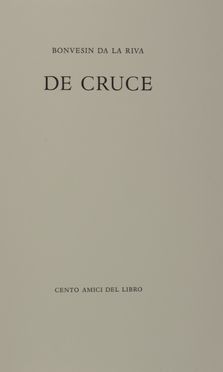  Bonvesin de la Riva : De Cruce.  Franca Ghitti  - Asta Libri, manoscritti e autografi - Libreria Antiquaria Gonnelli - Casa d'Aste - Gonnelli Casa d'Aste