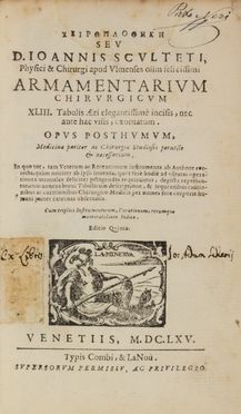  Schultes Johann : Armamentarium chirurgicum, XLIII. Tabulis aeri elegantissim� incisis... Chirurgia, Medicina  - Auction BOOKS, MANUSCRIPTS AND AUTOGRAPHS - Libreria Antiquaria Gonnelli - Casa d'Aste - Gonnelli Casa d'Aste
