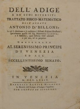  Belloni Antonio : Dell'Adige e de' suoi diversivi...  - Asta Libri, manoscritti e autografi - Libreria Antiquaria Gonnelli - Casa d'Aste - Gonnelli Casa d'Aste