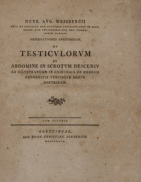  Wrisberg Heinrich August : Observationes anatomicae de testiculorum..  - Asta Libri, manoscritti e autografi - Libreria Antiquaria Gonnelli - Casa d'Aste - Gonnelli Casa d'Aste