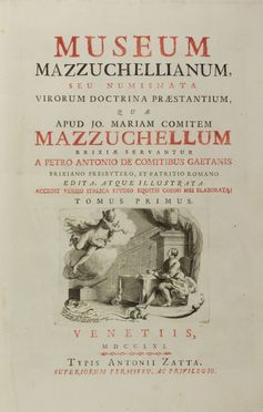  Gaetani Pierantonio : Museum Mazzuchellianum, seu numismata virorum doctrina praestantium [...]. Tomus primus (-secundus).  Giovanni Maria Mazzuchelli  - Asta Libri, manoscritti e autografi - Libreria Antiquaria Gonnelli - Casa d'Aste - Gonnelli Casa d'Aste