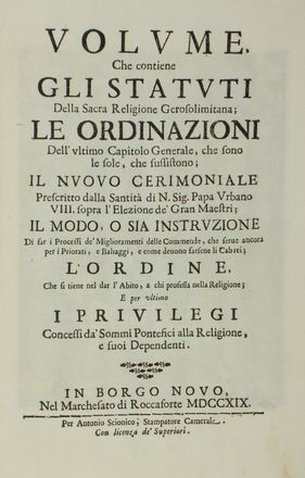 Volume che contiene gli Statuti della sacra religione Gerosolimitana; le Ordinazioni dell'ultimo Capitolo...  - Asta Libri, manoscritti e autografi - Libreria Antiquaria Gonnelli - Casa d'Aste - Gonnelli Casa d'Aste