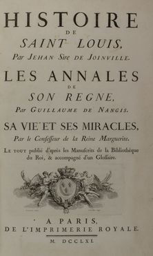  Joinville Jean (de) : Histoire de saint Louis [...]. Les annales de son r�gne, par Guillaume de Nangis. Sa vie et ses miracles... Agiografia, Storia, Religione, Storia, Diritto e Politica  - Auction BOOKS, MANUSCRIPTS AND AUTOGRAPHS - Libreria Antiquaria Gonnelli - Casa d'Aste - Gonnelli Casa d'Aste