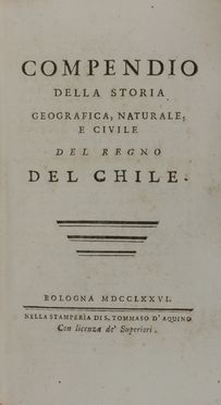  Molina Juan Ignacio : Compendio della storia geografica, naturale, e civile del regno del Chile.  Giovanni Fabbri  - Asta Libri, manoscritti e autografi - Libreria Antiquaria Gonnelli - Casa d'Aste - Gonnelli Casa d'Aste
