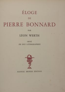  Werth Lon : Eloge de Pierre Bonnard.  Pierre Bonnard  (Fontenay-aux-Roses, 1867 - Le Cannet, 1947)  - Asta Libri, manoscritti e autografi - Libreria Antiquaria Gonnelli - Casa d'Aste - Gonnelli Casa d'Aste