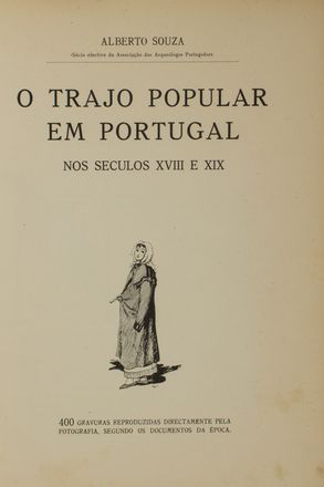  Souza Alberto : O trajo popular em Portugal nos seculos XVIII e XIX. Legatura, Collezionismo e Bibiografia  - Auction BOOKS, MANUSCRIPTS AND AUTOGRAPHS - Libreria Antiquaria Gonnelli - Casa d'Aste - Gonnelli Casa d'Aste