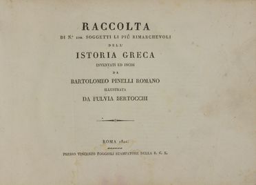  Pinelli Bartolomeo : Raccolta di n. 100 soggetti li pi� rimarchevoli dell'istoria greca [...] illustrata da Fulvia Bertocchi. Costume e moda, Figurato, Arte, Collezionismo e Bibiografia  - Auction BOOKS, MANUSCRIPTS AND AUTOGRAPHS - Libreria Antiquaria Gonnelli - Casa d'Aste - Gonnelli Casa d'Aste