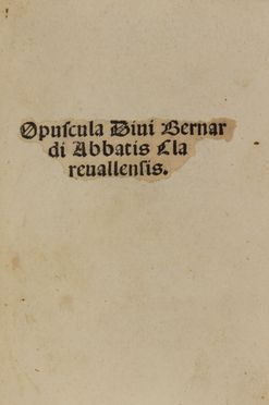  Bernardus Claravallensis : Opuscula.  Theophilus Brixianus  - Asta Libri, manoscritti e autografi - Libreria Antiquaria Gonnelli - Casa d'Aste - Gonnelli Casa d'Aste