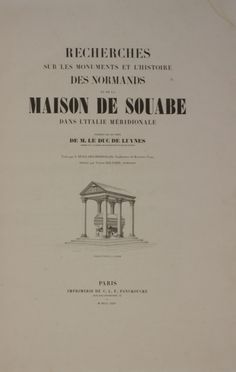  Huillard Br�holles Jean Louis Alphonse : Recherches sur les monuments et l'histoire des Normands et de la Maison de Souabe [...] dessins par Victor Baltard.  Victor Baltard  - Asta Libri, manoscritti e autografi - Libreria Antiquaria Gonnelli - Casa d'Aste - Gonnelli Casa d'Aste