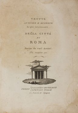  Pronti Domenico : Nuova raccolta di 100 vedute antiche della citt� di Roma e sue vicinanze incise [...] da Giovanni Brun.  Giovanni Brun  (Roma, 1748 - 1800)  - Asta Libri, manoscritti e autografi - Libreria Antiquaria Gonnelli - Casa d'Aste - Gonnelli Casa d'Aste