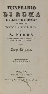  Nibby Antonio : Itinerario di Roma e delle sue vicinanze...  - Asta Libri, manoscritti e autografi - Libreria Antiquaria Gonnelli - Casa d'Aste - Gonnelli Casa d'Aste