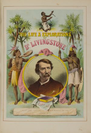  Livingstone David : The life and explorations of David Livingstone... Geografia e viaggi, Figurato, Collezionismo e Bibiografia  - Auction BOOKS, MANUSCRIPTS AND AUTOGRAPHS - Libreria Antiquaria Gonnelli - Casa d'Aste - Gonnelli Casa d'Aste