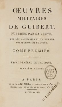  Guibert Fran�ois Apolline : Oeuvres militaires [...] publi�es par sa veuve, sur les manuscrits et d'apres les corrections de l'auteur. Tome premier (-cinqui�me).  - Asta Libri, manoscritti e autografi - Libreria Antiquaria Gonnelli - Casa d'Aste - Gonnelli Casa d'Aste