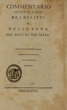  Voltaire Franois-Marie Arouet (de) : Commentario sopra il libro De i delitti e delle pene...  Cesare Beccaria  - Asta Libri, manoscritti e autografi - Libreria Antiquaria Gonnelli - Casa d'Aste - Gonnelli Casa d'Aste