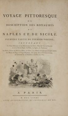  Saint-Non Jean Claude Richard de : Voyage pittoresque ou description des Royaumes de Naples et de Sicilie. Storia locale, Geografia e viaggi, Figurato, Storia, Diritto e Politica, Collezionismo e Bibiografia  - Auction BOOKS, MANUSCRIPTS AND AUTOGRAPHS - Libreria Antiquaria Gonnelli - Casa d'Aste - Gonnelli Casa d'Aste