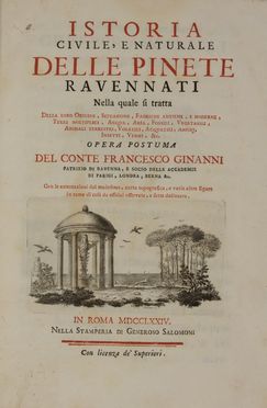  Ginanni Francesco : Istoria civile, e naturale delle pinete ravennati... Storia locale, Botanica, Zoologia, Storia, Diritto e Politica, Scienze naturali, Scienze naturali  - Auction BOOKS, MANUSCRIPTS AND AUTOGRAPHS - Libreria Antiquaria Gonnelli - Casa d'Aste - Gonnelli Casa d'Aste