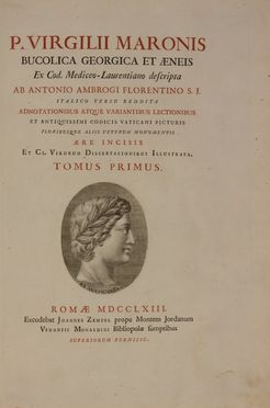  Vergilius Maro Publius : Bucolica, Georgica, & Aeneis ex cod. mediceo-laurentiano descripta ab Antonio Ambrogi  [...]. Tomus primus (-tertium).  Antonio Maria Ambrogi, Pietro Santi Bartoli  (Perugia, 1635 - Roma, 1700), Marco Gregorio Carloni  (Roma, 1742 - 1796), Francesco Barbazza  - Asta Libri, manoscritti e autografi - Libreria Antiquaria Gonnelli - Casa d'Aste - Gonnelli Casa d'Aste