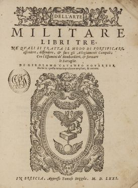  Cattaneo Girolamo : Dell'arte militare libri tre [...] da lui in questa terza impressione ampliati & corretti. Militaria, Storia, Diritto e Politica  - Auction BOOKS, MANUSCRIPTS AND AUTOGRAPHS - Libreria Antiquaria Gonnelli - Casa d'Aste - Gonnelli Casa d'Aste