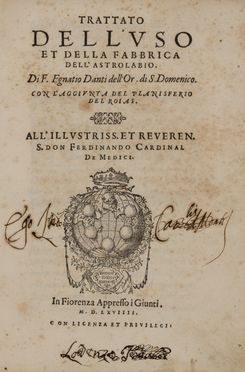  Danti Egnazio : Trattato dell'uso et della fabbrica dell'astrolabio.  - Asta Libri, manoscritti e autografi - Libreria Antiquaria Gonnelli - Casa d'Aste - Gonnelli Casa d'Aste