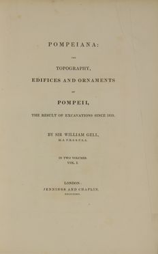  Gell William : Pompeiana: the topography, edifices and ornaments of Pompeii... Figurato, Archeologia, Storia locale, Collezionismo e Bibiografia, Arte, Storia, Diritto e Politica  - Auction BOOKS, MANUSCRIPTS AND AUTOGRAPHS - Libreria Antiquaria Gonnelli - Casa d'Aste - Gonnelli Casa d'Aste