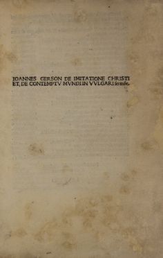  Thomas a Kempis : De imitatione Christi. Incunabolo, Religione, Collezionismo e Bibiografia  Jean Gerson  - Auction BOOKS, MANUSCRIPTS AND AUTOGRAPHS - Libreria Antiquaria Gonnelli - Casa d'Aste - Gonnelli Casa d'Aste