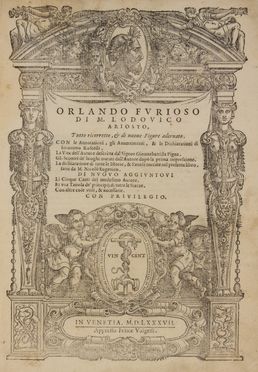  Ariosto Ludovico : Orlando furioso [...] con le annotationi, gli avvertimenti, & le dichiarationi di Ieronimo Ruscelli...  Giovanni Battista Pigna, Girolamo Ruscelli  (Viterbo,,  - Venezia,, 1566), Girolamo Porro  - Asta Libri, manoscritti e autografi - Libreria Antiquaria Gonnelli - Casa d'Aste - Gonnelli Casa d'Aste