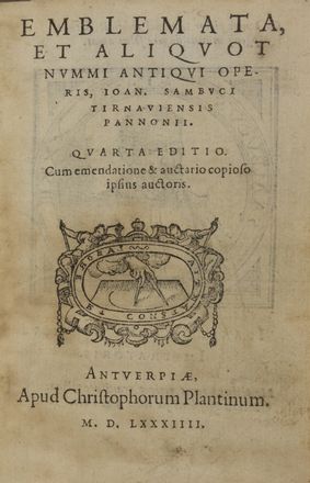  Sambuco Giovanni : Emblemata, et aliquot nummi antiqui operis.... Figurato, Collezionismo e Bibiografia  - Auction BOOKS, MANUSCRIPTS AND AUTOGRAPHS - Libreria Antiquaria Gonnelli - Casa d'Aste - Gonnelli Casa d'Aste