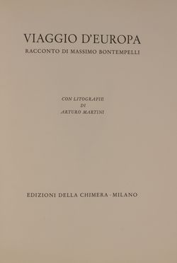  Bontempelli Massimo : Viaggio d'Europa. Con litografie di Arturo Martini.  Arturo Martini  (Treviso, 1889 - Milano, 1947)  - Asta Libri, manoscritti e autografi - Libreria Antiquaria Gonnelli - Casa d'Aste - Gonnelli Casa d'Aste