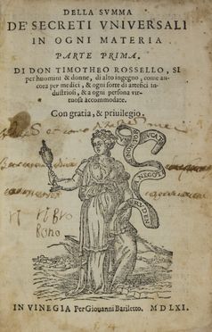  Rossello Timoteo : Della summa de' secreti universali di ogni materia. Parte prima (-seconda). Medicina, Occultismo, Alchimia, Occultismo  - Auction BOOKS, MANUSCRIPTS AND AUTOGRAPHS - Libreria Antiquaria Gonnelli - Casa d'Aste - Gonnelli Casa d'Aste