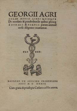  Agricola Georg : De mensuris & ponderibus...  - Asta Libri, manoscritti e autografi - Libreria Antiquaria Gonnelli - Casa d'Aste - Gonnelli Casa d'Aste