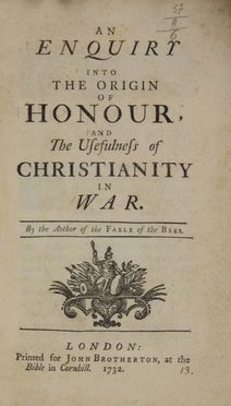  Mandeville Bernard : An enquiry into honour and the usefulness of christianity in war...  Joh n Buynam  - Asta Libri, manoscritti e autografi - Libreria Antiquaria Gonnelli - Casa d'Aste - Gonnelli Casa d'Aste