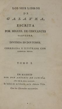  Cervantes Saavedra Miguel (de) : Los seis libros de Galatea [...] Tomo I (-II).  Augusto Torres  - Asta Libri, manoscritti e autografi - Libreria Antiquaria Gonnelli - Casa d'Aste - Gonnelli Casa d'Aste