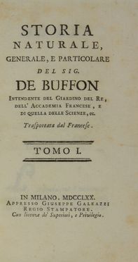  Buffon Georges Louis : Storia naturale, generale, e particolare [...] trasportata dal francese. Tomo I (-XIII). Scienze naturali, Figurato, Zoologia, Collezionismo e Bibiografia, Scienze naturali  - Auction BOOKS, MANUSCRIPTS AND AUTOGRAPHS - Libreria Antiquaria Gonnelli - Casa d'Aste - Gonnelli Casa d'Aste
