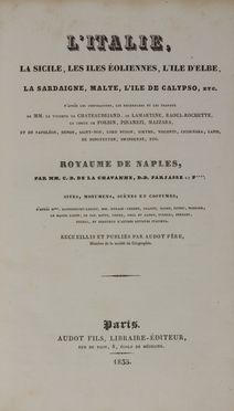  Audot Louis Eustache : L'Italie, la Sicile, les iles oliennens, l'ile d'Elbe, la Sardaigne, Malte, l'ile de Calypso... Geografia e viaggi  Lazzaro Spallanzani  - Auction BOOKS, MANUSCRIPTS AND AUTOGRAPHS - Libreria Antiquaria Gonnelli - Casa d'Aste - Gonnelli Casa d'Aste