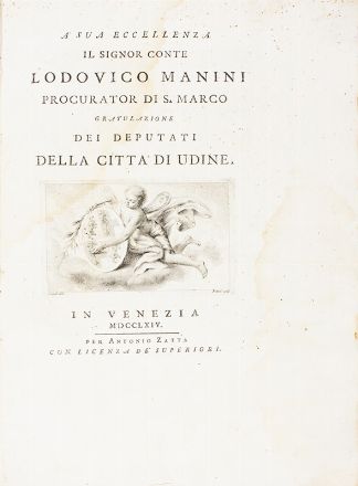  Dalle Laste Natale : A sua eccellenza il signor conte Lodovico Manini procurator di S. Marco gratulazione dei deputati della citta di Udine.  - Asta Libri, Manoscritti e Autografi - Libreria Antiquaria Gonnelli - Casa d'Aste - Gonnelli Casa d'Aste